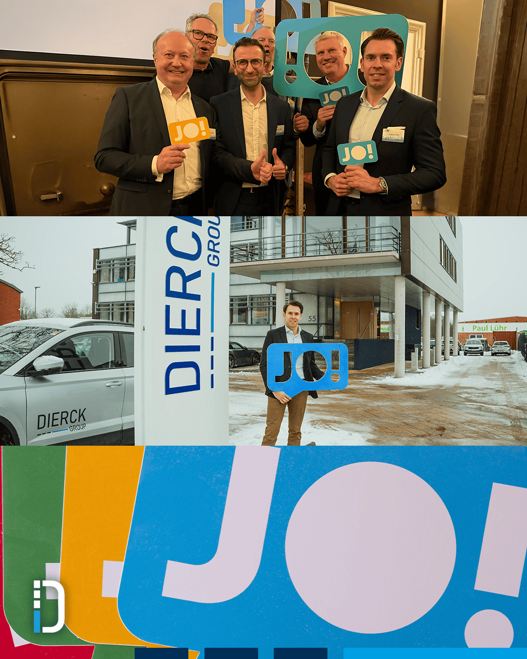 Sechs Männer in Business-Kleidung halten bunte Schilder mit der Aufschrift „JO!“, lächeln und zeigen Daumen hoch. Darunter ein Mann vor einem Gebäude mit dem Schriftzug „dierckgroup“ auf einer Säule und einem Firmenfahrzeug, er hält ebenfalls ein blaues „JO!“-Schild. Unten bunte „JO!“-Schilder in Nahaufnahme, links unten das stilisierte Logo der dierckgroup.