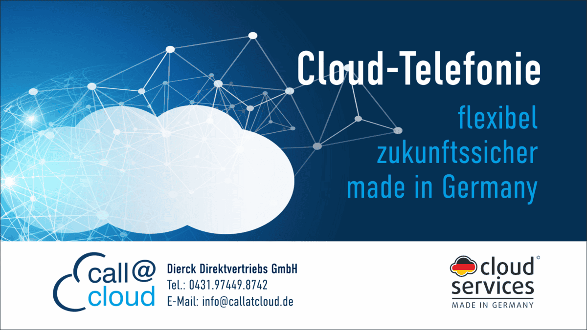 Weiße Wolke mit vernetzten Punkten auf blauem Hintergrund, daneben Text „Cloud-Telefonie flexibel zukunftssicher made in Germany“. Darunter Firmenlogo „call@cloud“ und Kontaktdaten von dierck Direktvertriebs GmbH mit Telefon und E-Mail. Rechts unten Logo „cloud services made in Germany“ mit deutschem Flaggenmotiv.