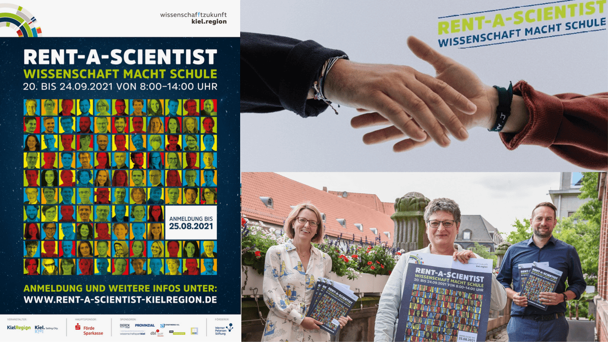Plakat und Fotos zur Aktion „Rent-a-Scientist – Wissenschaft macht Schule“ vom 20. bis 24. September 2021 mit Anmeldeschluss 25. August 2021, organisiert von kiel.region. Plakat zeigt viele bunte Porträtfotos von Wissenschaftlern. Drei Personen halten das Plakat und Flyer, im Hintergrund Gebäude und Blumen. Hände zweier Personen geben sich einen Handschlag. Thema Wissenschaft und Bildung, passend zu Digitalisierung und IT-Beratung.