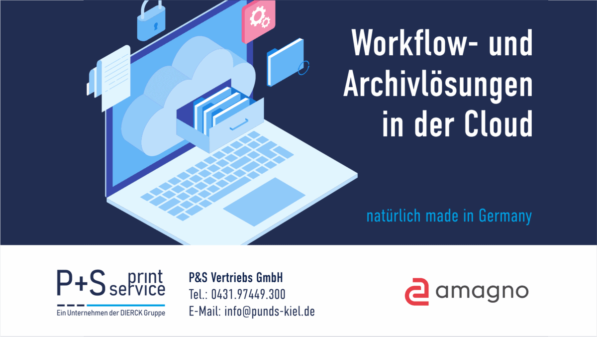 Laptop mit geöffneter Cloud und Ordnern, Symbol für Dokumente, Zahnradsymbol, Text „Workflow- und Archivlösungen in der Cloud, natürlich made in Germany“, Logos von P+S print service (Teil der dierckgroup) und amagno, Kontaktdaten von P&S Vertriebs GmbH.